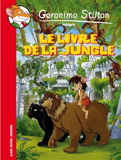 Le livre de la jungle : de Rudyard Kipling | Geronimo Stilton, Rudyard Kipling