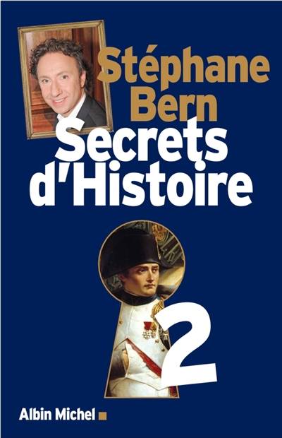 Secrets d'histoire. Vol. 2 | Stéphane Bern