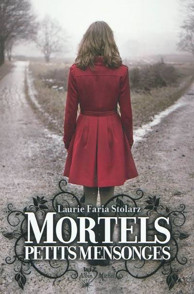 Mortels petits mensonges | Laurie Faria Stolarz, Cécile Chartres