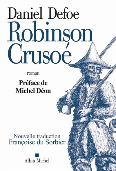 Robinson Crusoé | Daniel Defoe, Françoise Du Sorbier, Michel Déon, Françoise Du Sorbier