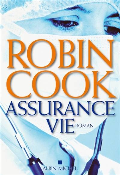 Assurance vie | Robin Cook, Pierre Reignier