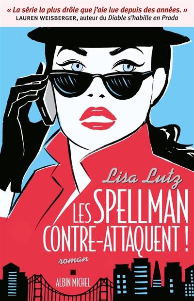 Les Spellman contre-attaquent ! | Lisa Lutz, Françoise Du Sorbier