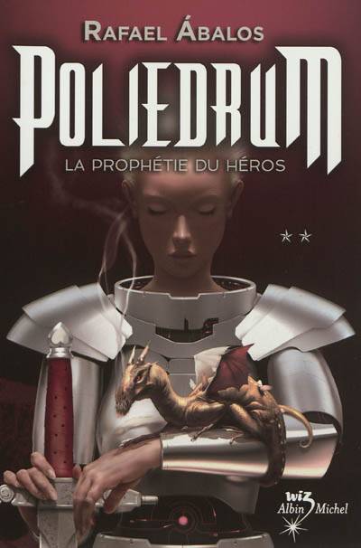 Poliedrum. Vol. 2. La prophétie du héros | Rafael Abalos, Maryvonne Ssossé