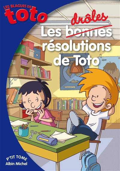 Les blagues de Toto. Vol. 15. Les bonnes (drôles) résolutions de Toto | Valérie Videau, Thierry Coppée