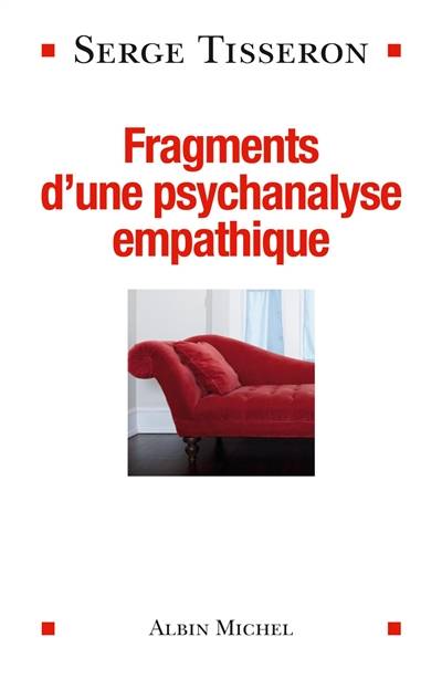 Fragments d'une psychanalyse empathique | Serge Tisseron