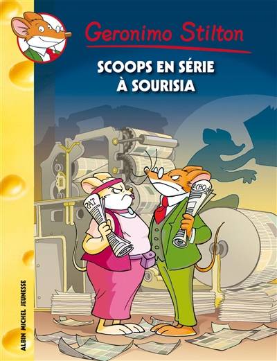 Geronimo Stilton. Vol. 64. Scoops en série à Sourisia | Geronimo Stilton, Titi Plumederat