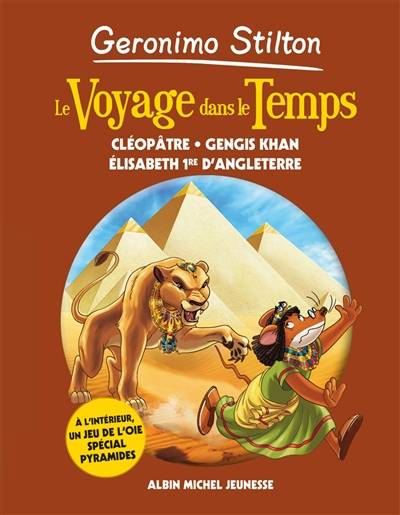 Le voyage dans le temps. Vol. 4. Cléopâtre, Gengis Khan, Elisabeth Ire d'Angleterre | Geronimo Stilton, Elisabetta Dami, Danilo Barozzi, Danilo Loizedda, Christian Aliprandi, Titi Plumederat