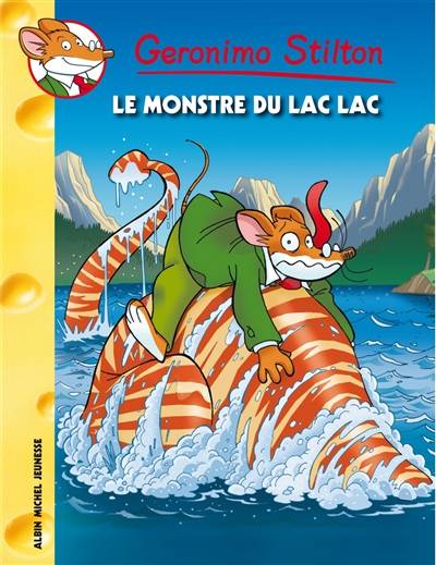 Geronimo Stilton. Vol. 66. Le monstre du lac Lac | Geronimo Stilton, Elisabetta Dami, Claudio Cernuschi, Giuseppe Di Dio, Paolo De Capite, Anna Ziche, Titi Plumederat