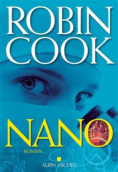 Nano | Robin Cook, Pierre Reignier