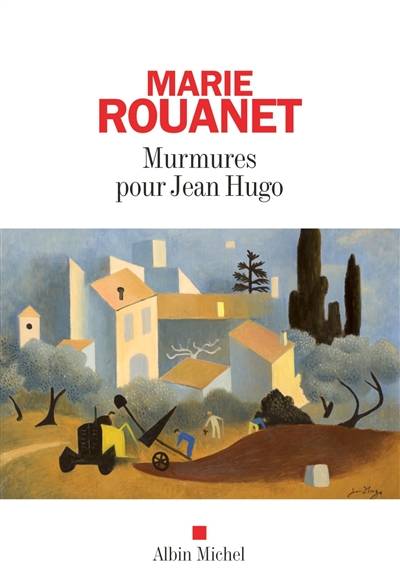 Murmures pour Jean Hugo | Marie Rouanet