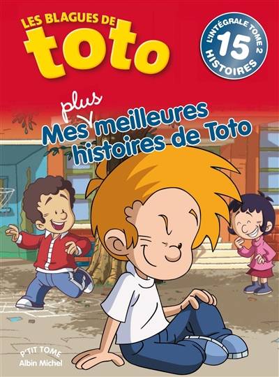 Les blagues de Toto, l'intégrale : mes plus meilleures histoires de Toto. Vol. 2 | Valérie Videau, Thierry Coppée