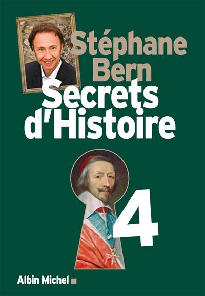 Secrets d'histoire. Vol. 4 | Stéphane Bern