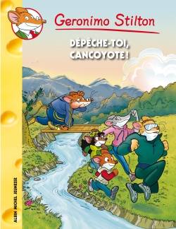 Geronimo Stilton. Vol. 68. Dépêche-toi, Cancoyote ! | Geronimo Stilton, Elisabetta Dami, Lorenzo Chiavini, Titi Plumederat