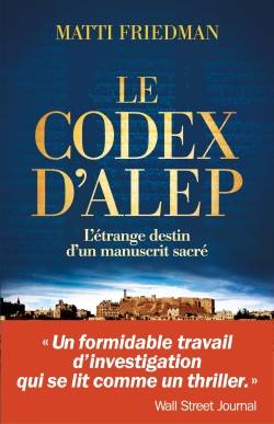 Le codex d'Alep : l'étrange destin d'un manuscrit sacré | Matti Friedman, Guillaume Marlière