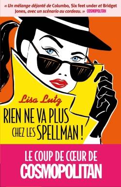 Rien ne va plus chez les Spellman ! | Lisa Lutz, Françoise Du Sorbier