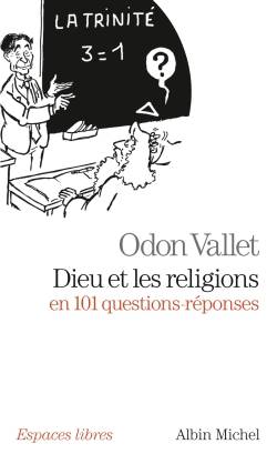 Dieu et les religions en 101 questions-réponses | Odon Vallet, Georges Million