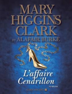 L'affaire Cendrillon | Mary Higgins Clark, Alafair Burke, Anne Damour, Sabine Porte