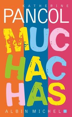 Muchachas. Muchachas : 1, 2 et 3 | Katherine Pancol