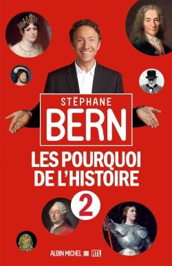 Les pourquoi de l'histoire. Vol. 2 | Stéphane Bern