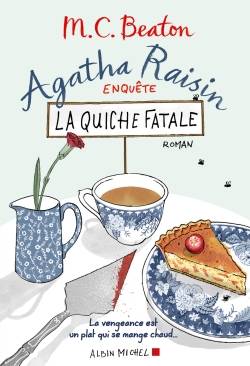 Agatha Raisin enquête. Vol. 1. La quiche fatale | M.C. Beaton, Esther Ménévis