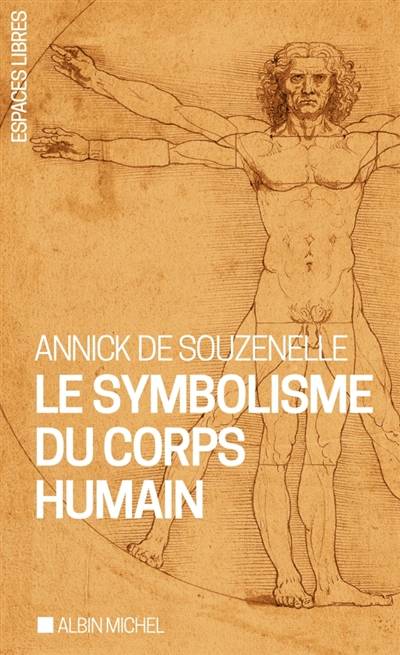 Le symbolisme du corps humain | Annick de Souzenelle, Jean-Marc Kespi