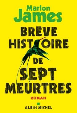 Brève histoire de sept meurtres | Marlon James, Valérie Malfoy