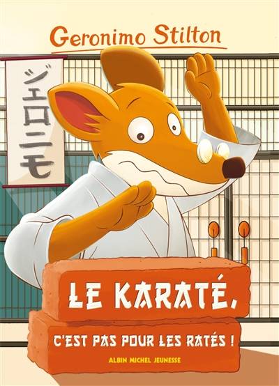 Geronimo Stilton. Vol. 34. Le karaté, c'est pas pour les ratés ! | Geronimo Stilton, Titi Plumederat