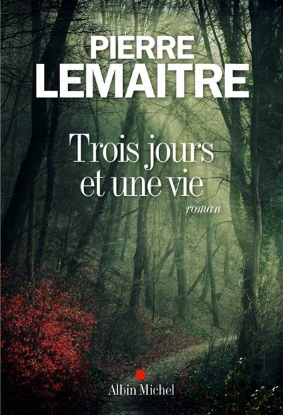 Trois jours et une vie | Pierre Lemaitre