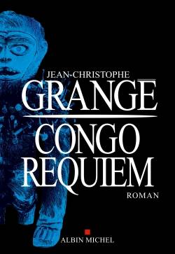 Congo requiem | Jean-Christophe Grangé