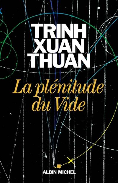 La plénitude du vide | Xuan Thuan Trinh