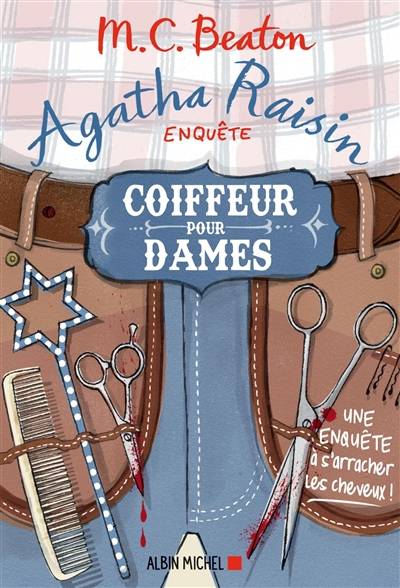 Agatha Raisin enquête. Vol. 8. Coiffeur pour dames | M.C. Beaton, Marina Boraso