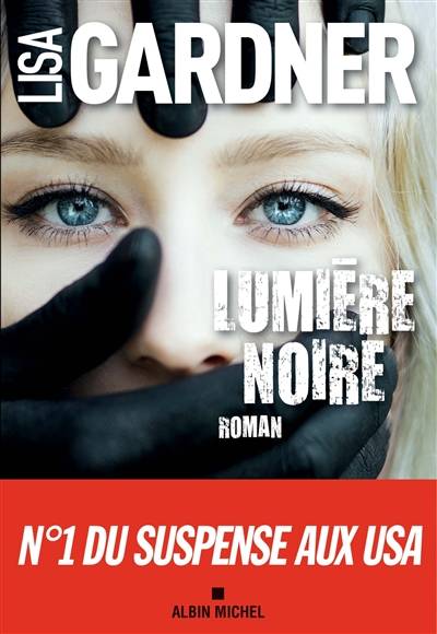 Lumière noire | Lisa Gardner, Cécile Deniard