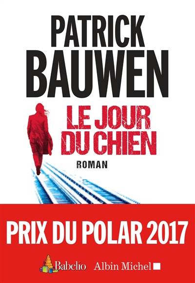 Le jour du chien | Patrick Bauwen