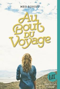 Au bout du voyage | Meg Rosoff, Valérie Le Plouhinec