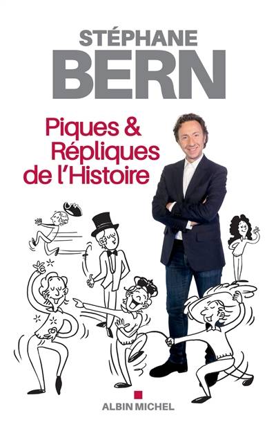 Piques & répliques de l'histoire | Stéphane Bern