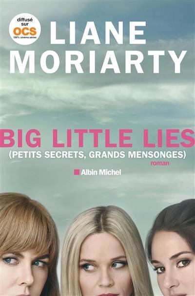 Big little lies (petits secrets, grands mensonges) | Liane Moriarty, Béatrice Taupeau