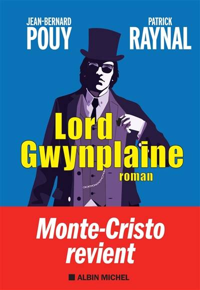 Lord Gwynplaine | Jean-Bernard Pouy, Patrick Raynal