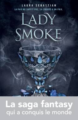 Lady Smoke | Laura Sebastian, Anne-Sylvie Homassel