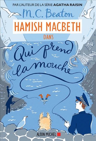 Hamish Macbeth. Vol. 1. Qui prend la mouche | M.C. Beaton, Karine Guerre