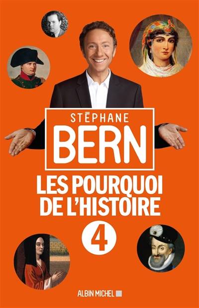 Les pourquoi de l'histoire. Vol. 4 | Stéphane Bern