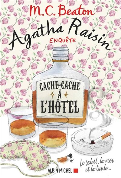 Agatha Raisin enquête. Vol. 17. Cache-cache à l'hôtel | M.C. Beaton