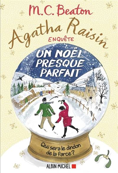 Agatha Raisin enquête. Vol. 18. Un Noël presque parfait | M.C. Beaton