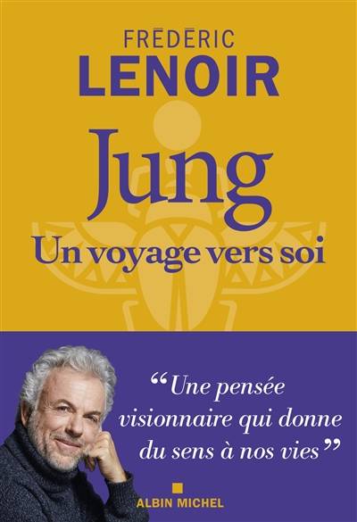 Jung, un voyage vers soi | Frédéric Lenoir