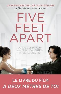 Five feet apart | Rachael Lippincott, Mikki Daughtry, Tobias Iaconis, Marie Chivot-Buhler