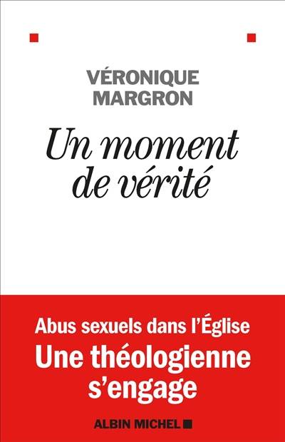 Un moment de vérité | Véronique Margron, Jérôme Cordelier