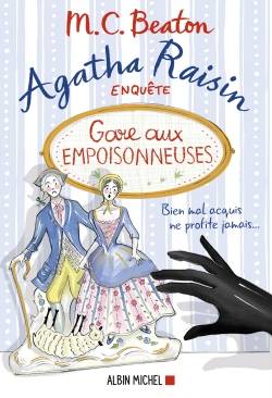 Agatha Raisin enquête. Vol. 24. Gare aux empoisonneuses | M.C. Beaton