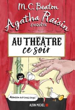 Agatha Raisin enquête. Vol. 25. Au théâtre ce soir | M.C. Beaton, Florence Schneider