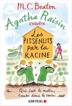 Agatha Raisin enquête. Vol. 27. Les pissenlits par la racine | M.C. Beaton, Clarisse Laurent