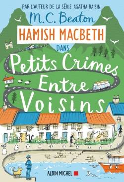 Hamish Macbeth. Vol. 9. Petits crimes entre voisins | M.C. Beaton, Florence Hertz