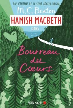 Hamish Macbeth. Vol. 10. Bourreau des coeurs | M.C. Beaton, Esther Ménévis